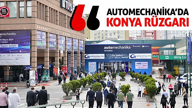 Automechanika'da Konya Rüzgarı