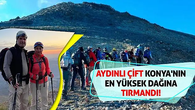 Aydınlı Çift Konya'nın En Yüksek Dağına Tırmandı!