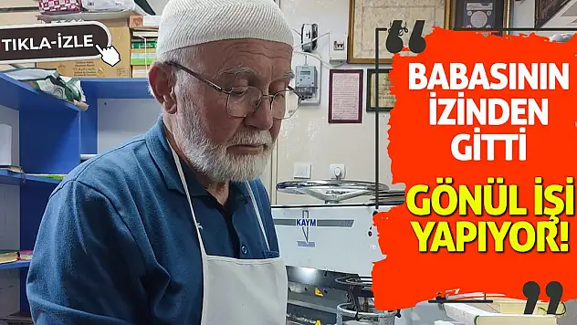 Babasının izinden gitti, gönül işi yapıyor!