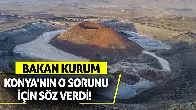 Bakan Kurum Konya'nın o sorunu için söz verdi!