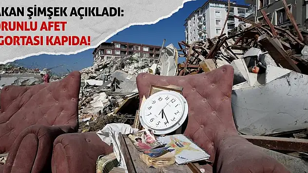 Bakan Şimşek Açıkladı: Zorunlu Afet Sigortası Kapıda!