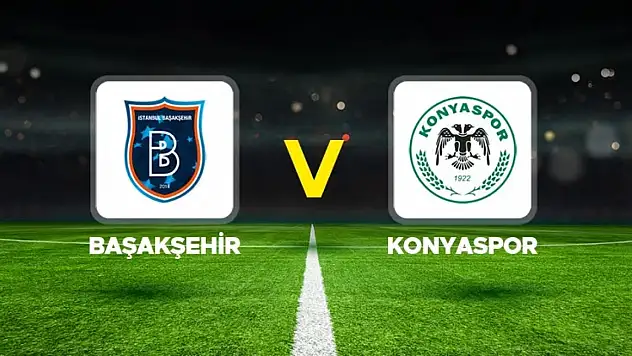 Başakşehir -Konyaspor (CANLI)
