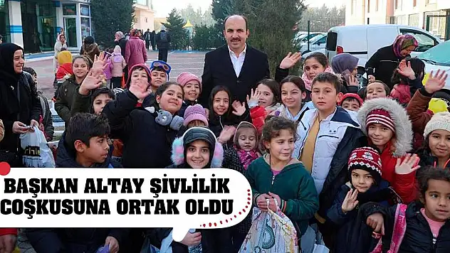 Başkan Altay çocukların Şivlilik coşkusuna ortak oldu