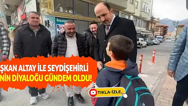 Başkan Altay ile Seydişehirli Ali'nin diyaloğu gündem oldu