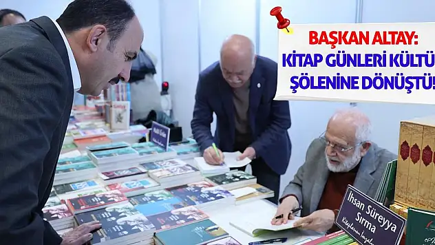 Başkan Altay: Kitap Günleri Kültür Şölenine Dönüştü!