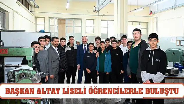 Başkan Altay Liseli Öğrencilerle Buluştu