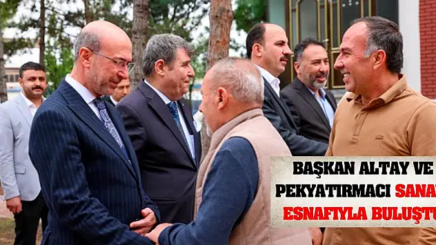 Başkan Altay ve Pekyatırmacı Sanayi Esnafıyla Buluştu