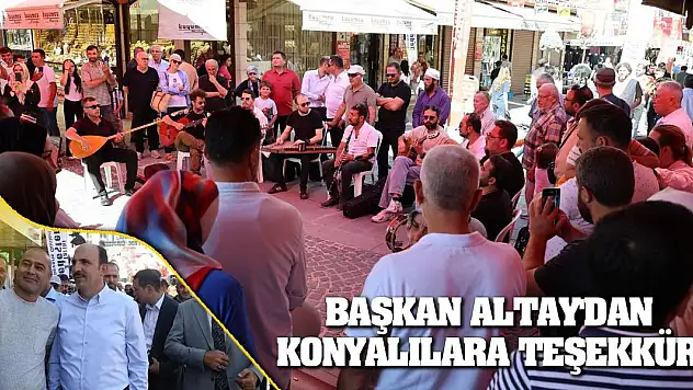 Başkan Altay'dan Konyalılara Teşekkür!