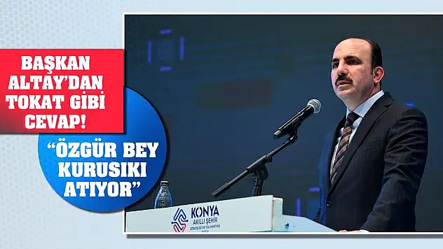Başkan Altay'dan Tokat gibi cevap! 'Özgür bey kurusıkı atıyor'