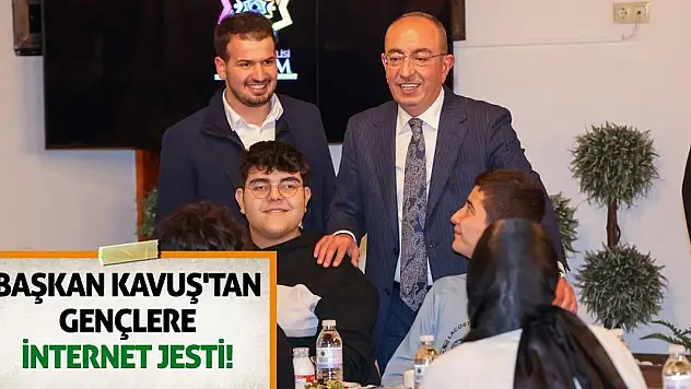 Başkan Kavuş'tan Gençlere İnternet Jesti!