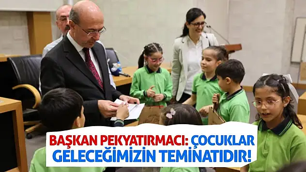 Başkan Pekyatırmacı: Çocuklar geleceğimizin teminatıdır!