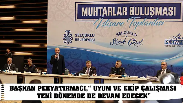 Başkan Pekyatırmacı, 'Uyum ve ekip çalışması yeni dönemde de devam edecek'