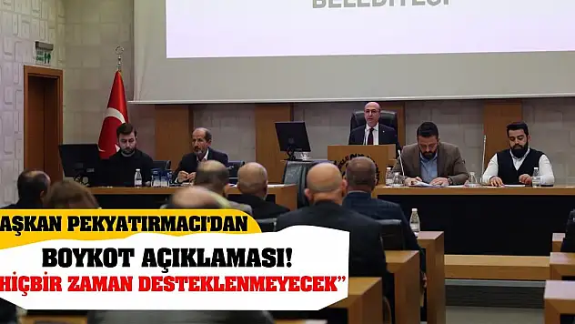 Başkan Pekyatırmacı'dan Boykot Açıklaması! 'Hiçbir Zaman Desteklenmeyecek'