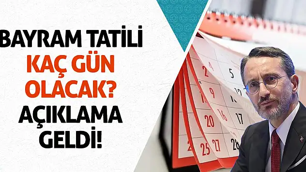 Bayram tatili kaç gün olacak? Açıklama geldi!