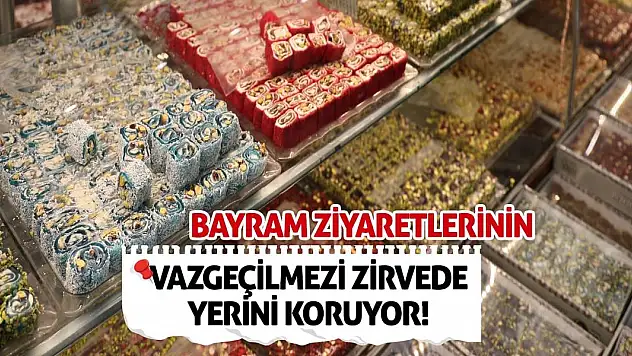 Bayram ziyaretlerinin vazgeçilmezi zirvede yerini koruyor