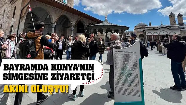 Bayramda Konya'nın Simgesine Ziyaretçi Akını Oluştu!