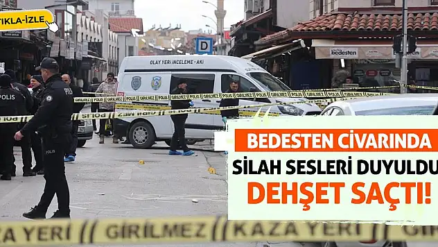 Bedesten Civarında Silah Sesleri Duyuldu! Dehşet Saçtı!