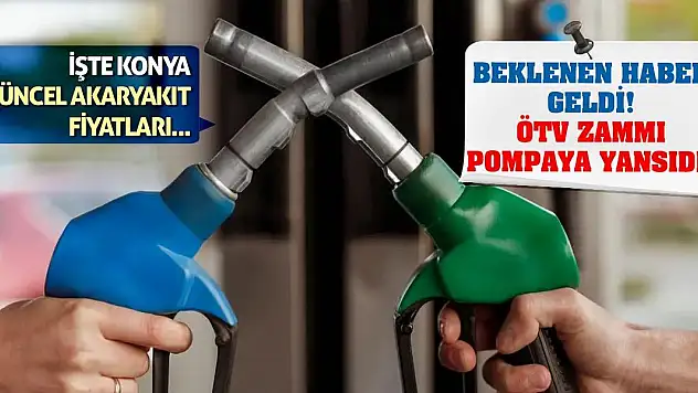 Beklenen haber geldi! ÖTV zammı pompaya yansıdı!