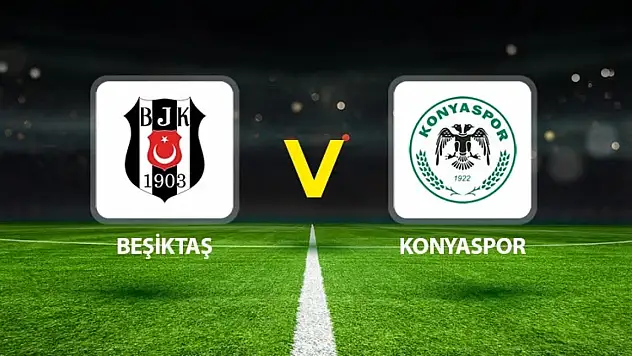 Beşiktaş - Konyaspor (Canlı)