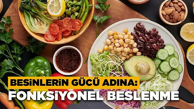 Besinlerin Gücü Adına: Fonksiyonel Beslenme