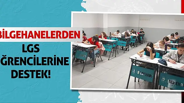 Bilgehanelerden LGS Öğrencilerine Tam Destek!