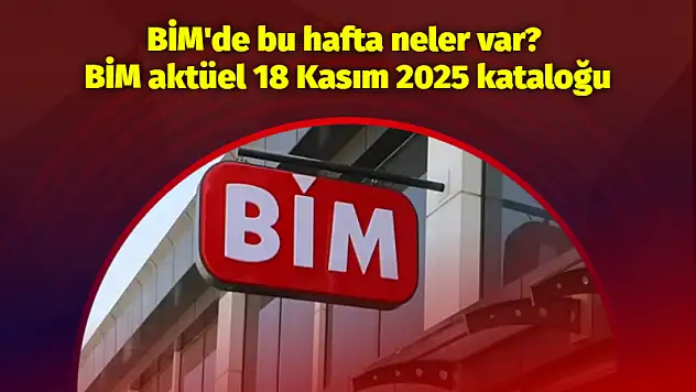 BİM'de bu hafta neler var? BİM aktüel 18 Kasım 2025 kataloğu