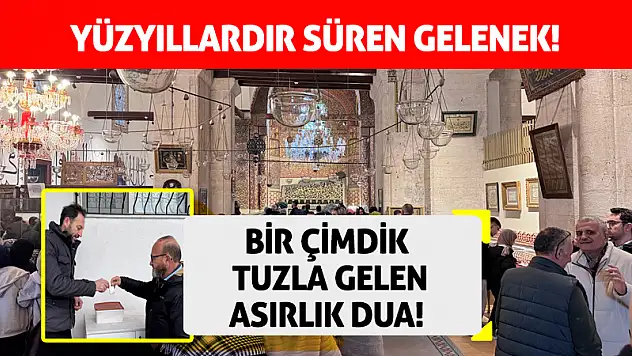 Bir Çimdik Tuzla Gelen Asırlık Dua! Konya'da Yüzyıllardır Süren Gelenek!