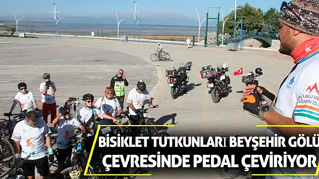 Bisiklet Tutkunları Beyşehir Gölü Çevresinde Pedal Çeviriyor