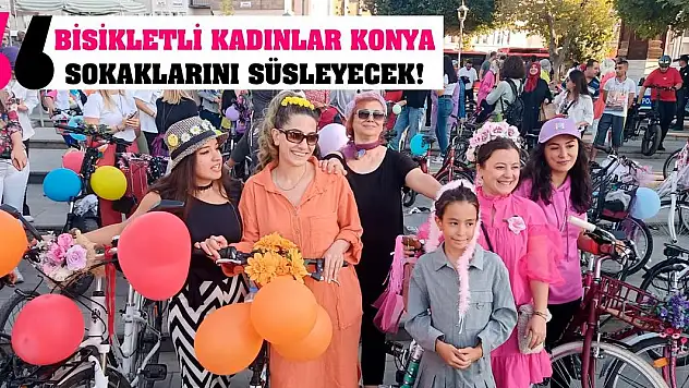 Bisikletli Kadınlar Konya Sokaklarını Süsleyecek!