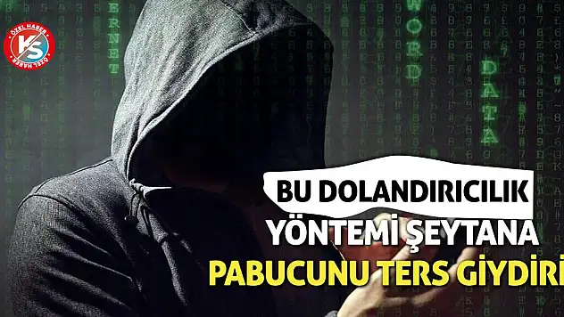 Bu Dolandırıcılık Yöntemi Şeytana Pabucunu Ters Giydirir!