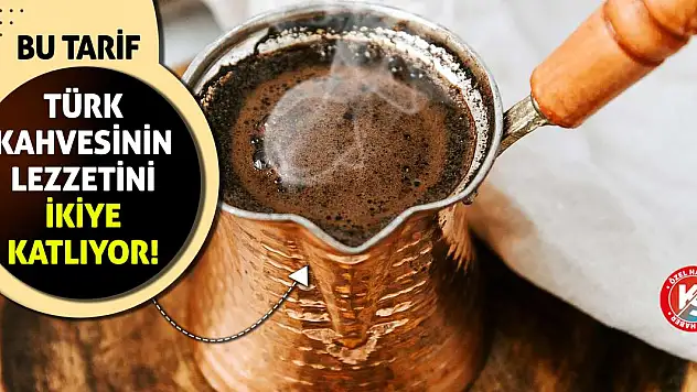 Bu Tarif Türk Kahvesinin Lezzetini İkiye Katlıyor!