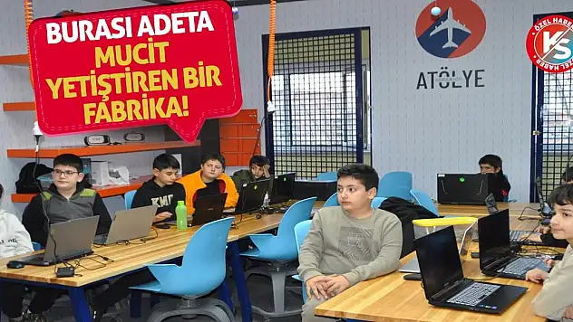 Burası adeta mucit yetiştiren bir fabrika!