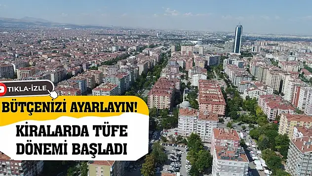 Bütçenizi ayarlayın!  Kiralarda TÜFE dönemi başladı!