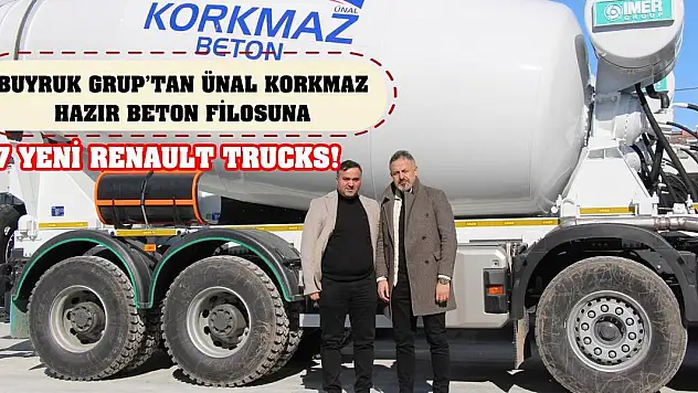Buyruk Grup'tan Ünal Korkmaz Hazır Beton filosuna 7 yeni Renault Trucks!