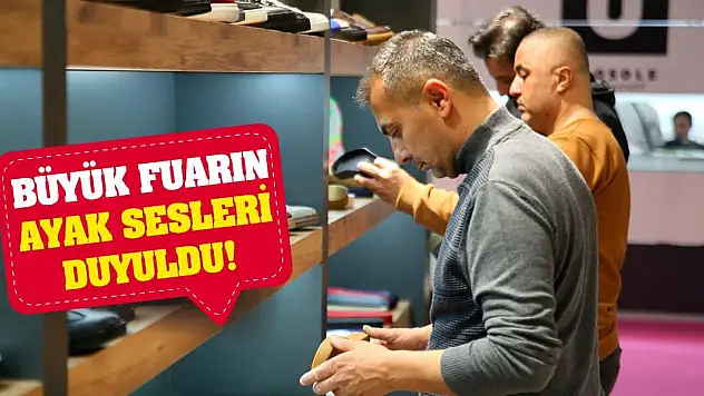 Büyük Fuarın Ayak Sesleri Duyuldu!