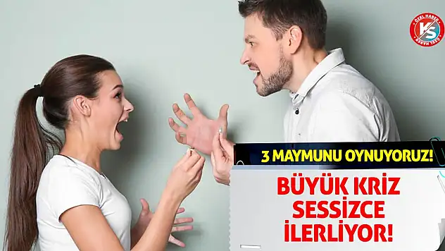Büyük Kriz Sessizce İlerliyor! Üç maymunu oynuyoruz