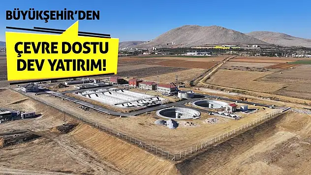 Büyükşehir'den Çevre Dostu Dev Yatırım!