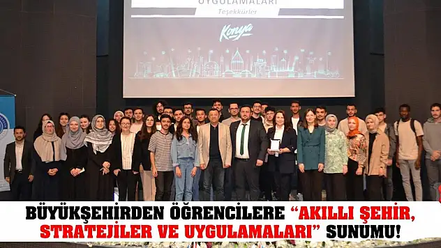 Büyükşehirden Öğrencilere 'Akıllı Şehir, Stratejiler Ve Uygulamaları' Sunumu!