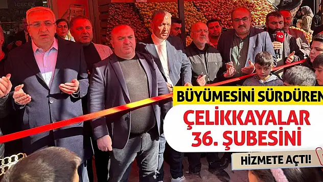 Büyümesini Sürdüren Çelikkayalar 36. Şubesini Hizmete Açtı!