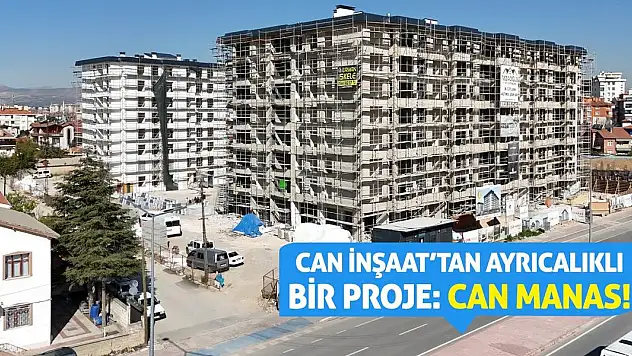 Can İnşaat'tan Ayrıcalıklı Bir Proje: Can Manas