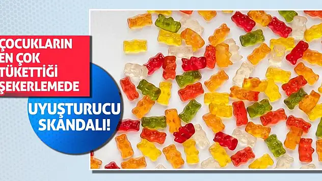 Çocukların en çok tükettiği şekerlemede uyuşturucu skandalı!
