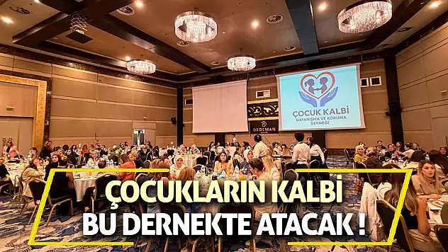 Çocukların kalbi bu dernekte atacak!