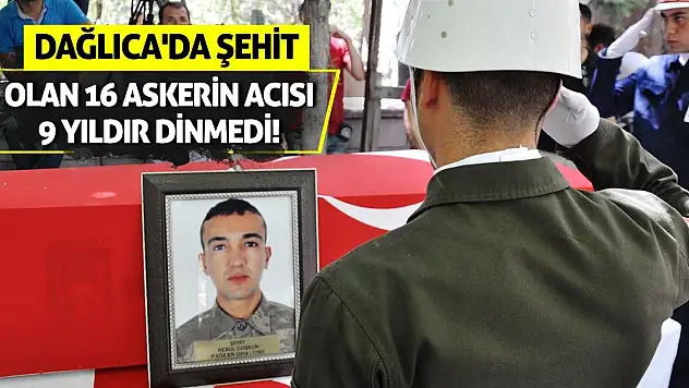 Dağlıca'da şehit olan 16 askerin acısı 9 yıldır dinmedi