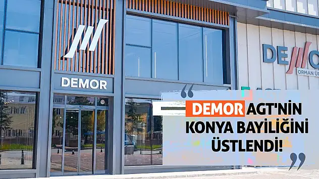 DEMOR, AGT'nin Konya bayiliğini üstlendi!