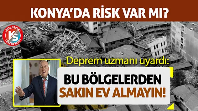 Deprem Uzmanı Uyardı: Bu Bölgelerden Sakın Ev Almayın!