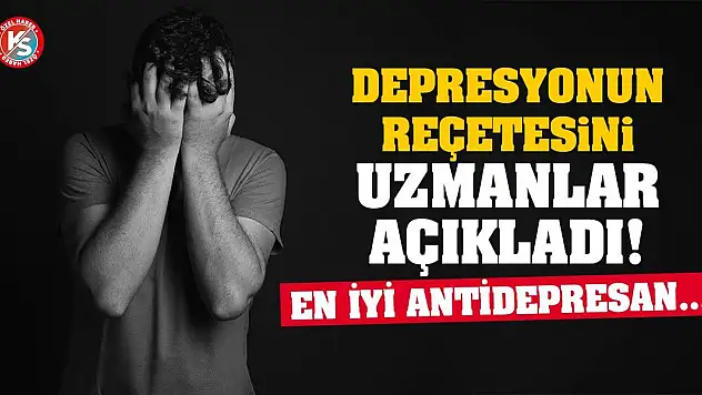 Depresyonun reçetesini uzmanlar açıkladı! En iyi antidepresan...