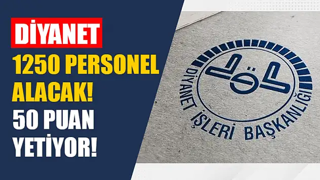 Diyanet 1250 Personel Alacak! 50 Puan Yetiyor!