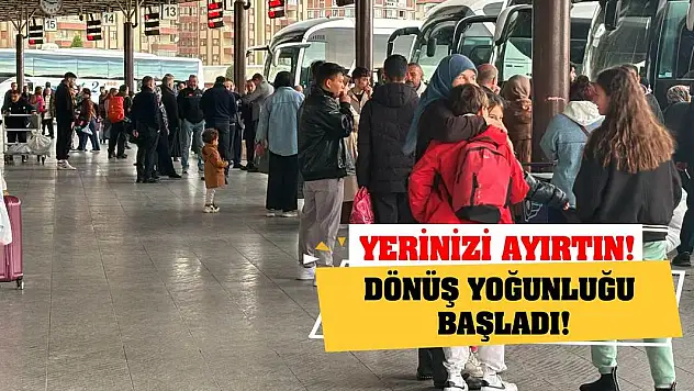 Dönüş yoğunluğu başladı! Yerinizi ayırtın!