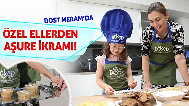 DOSD Meram'da Özel Ellerden Aşure İkramı!