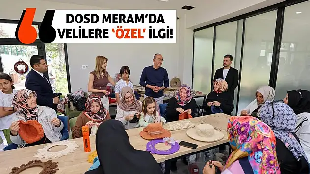 DOSD Meram'da Velilere 'Özel' İlgi!